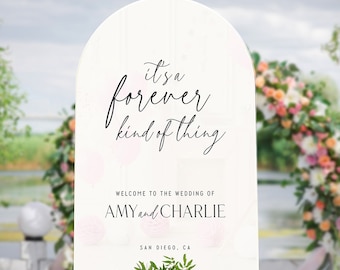 Wedding Welcome Sign, Arched Wedding Sign,  Minimalist Wedding Sign, It's A Forever Kind Of Thing Wedding Sign, Wedding Decorations