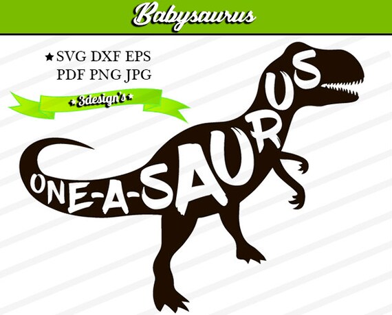 Download One-a-Saurus Svg Vector babysaurus Cut Files Family ...
