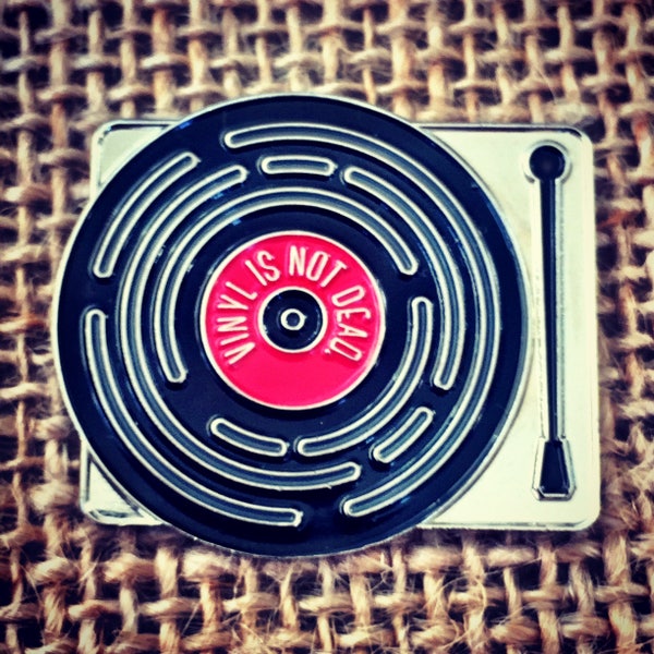 Vinyl Is Not Dead Enamel Pin