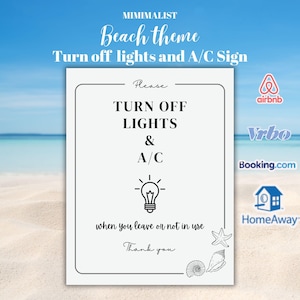 May include: A minimalist beach-themed sign with the text "Turn off lights and A/C." The sign includes an illustration of a lightbulb and seashells. The sign is white with black text and a black border. The background is a beach scene.