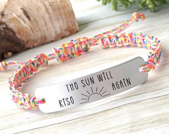 The Sun will Rise Again,  Cheer Up gift for Friend, Encouragement, Hard Times Gift, Adjustable Cord Bracelet, Support Gift, Thinking of You