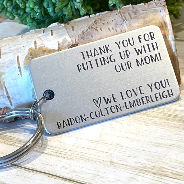 Bonus Dad Gift, Step Dad Keychain, Step Mom Keychain, Laser Engraved Keychain, Thank You for Putting up With our Mom