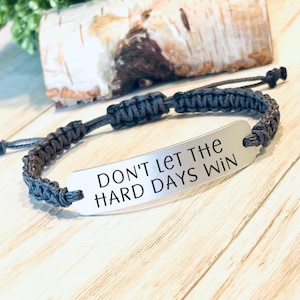 Don't let the hard days win, Cheer Up gift for Friend, Encouragement, Hard Times Gift, Adjustable Cord Bracelet, Support Gift