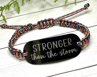 Stronger than the Storm, Inspirational Bracelet, Cheer Up Gift, Laser Engraved Bracelet, Adjustable Bracelet, Support Gift for Friend