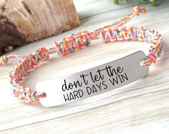 Don't let the hard days win, Cheer Up gift for Friend, Encouragement, Hard Times Gift, Adjustable Cord Bracelet, Support Gift