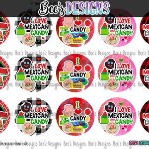 I Love Mexican Candy INSTANT DOWNLOAD 1 Inch Bottle Cap Images