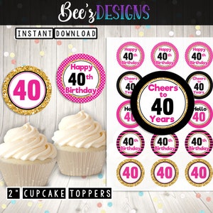 May include: A set of 2 inch cupcake toppers for a 40th birthday party. The toppers feature a variety of designs including gold glitter, pink polka dots, black and white stripes, and the text "Happy 40th Birthday", "Cheers to 40 Years", and "40".