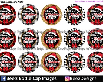 All I Want Is Bows- Christmas- INSTANT DOWNLOAD- 1 Inch Bottle Cap Images