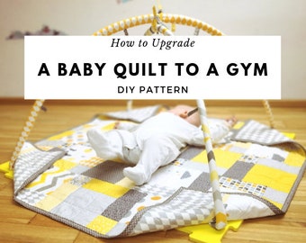 Modern Quilt Pattern and Baby Gym Pattern, 2 in 1 product pattern to Upgrade quilt to a baby gym, DIY Baby Gym, Magic Little Dreams