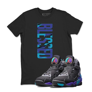 Jordan 8 Aqua Black T Shirt Match BLESSED , Sneaker Label Jordan 8 Aqua Sneaker Matching TShirt, Shirt To Match Jordan Retro Aqua 8s