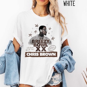 Chris Brown Breezy Bowl XX Tour , Chris Brown Album Shirt, Chris Brown Fan Gift, Chris Brown Merch Shirt, Cb Tour 2025 Shirt