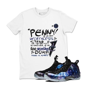Penny Is Skneaker Tees - Air Foamposite One Galaxy, Shirt To Match Sneaker, Sneaker Match, Best Gift, Present