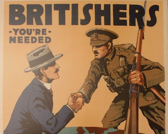 Original Vintage British World War I  Propaganda Lithograph Poster "Britishers You're Needed" 1917