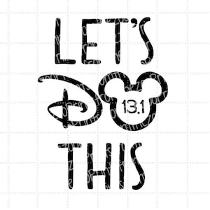 Let&#39;s Do This runDisney Inspired SVG/Cut File Download