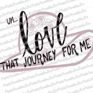 Love that Journey for Me SVG/Cut File Download