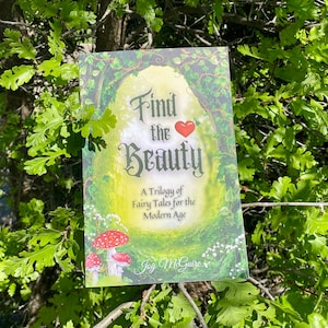 Fairy Tale Book - Find the Beauty - A Trilogy of Fairy Tales - Fairy Stories Collection