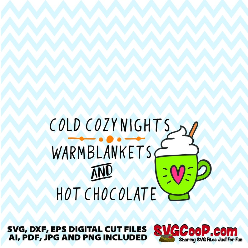 Cold Cozy Nights Warm Blankets and Hot Chocolate Quote Svg Etsy