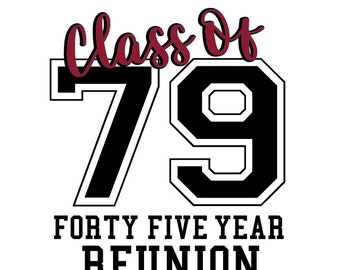 Digital: Class Reunion SVG for signs or t-shirts with all years, High School, College