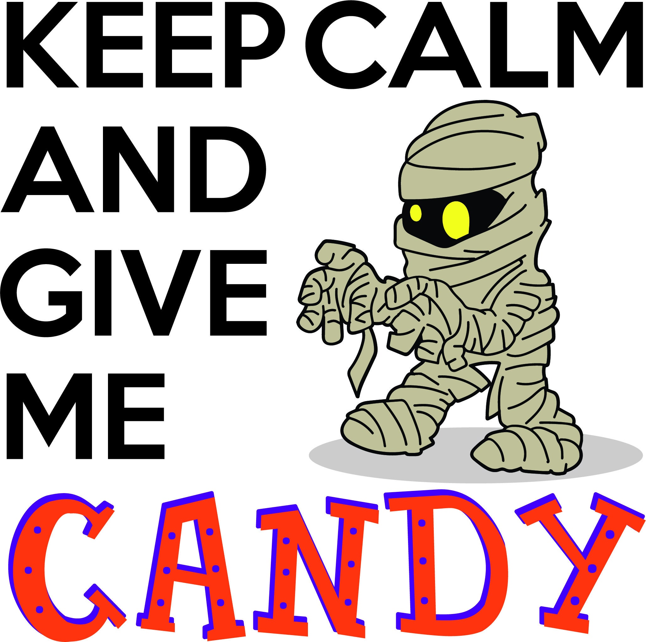 Keep Calm and Give Me Candy SVG file Halloween shirt home Etsy