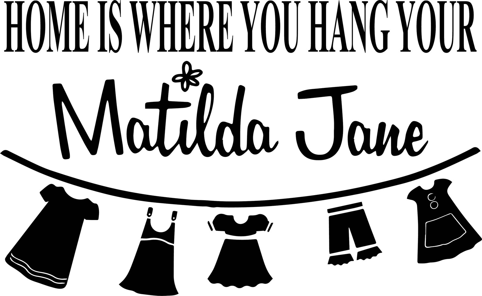Home Is Where You Hang Your Matilda Jane SVG Great For Etsy