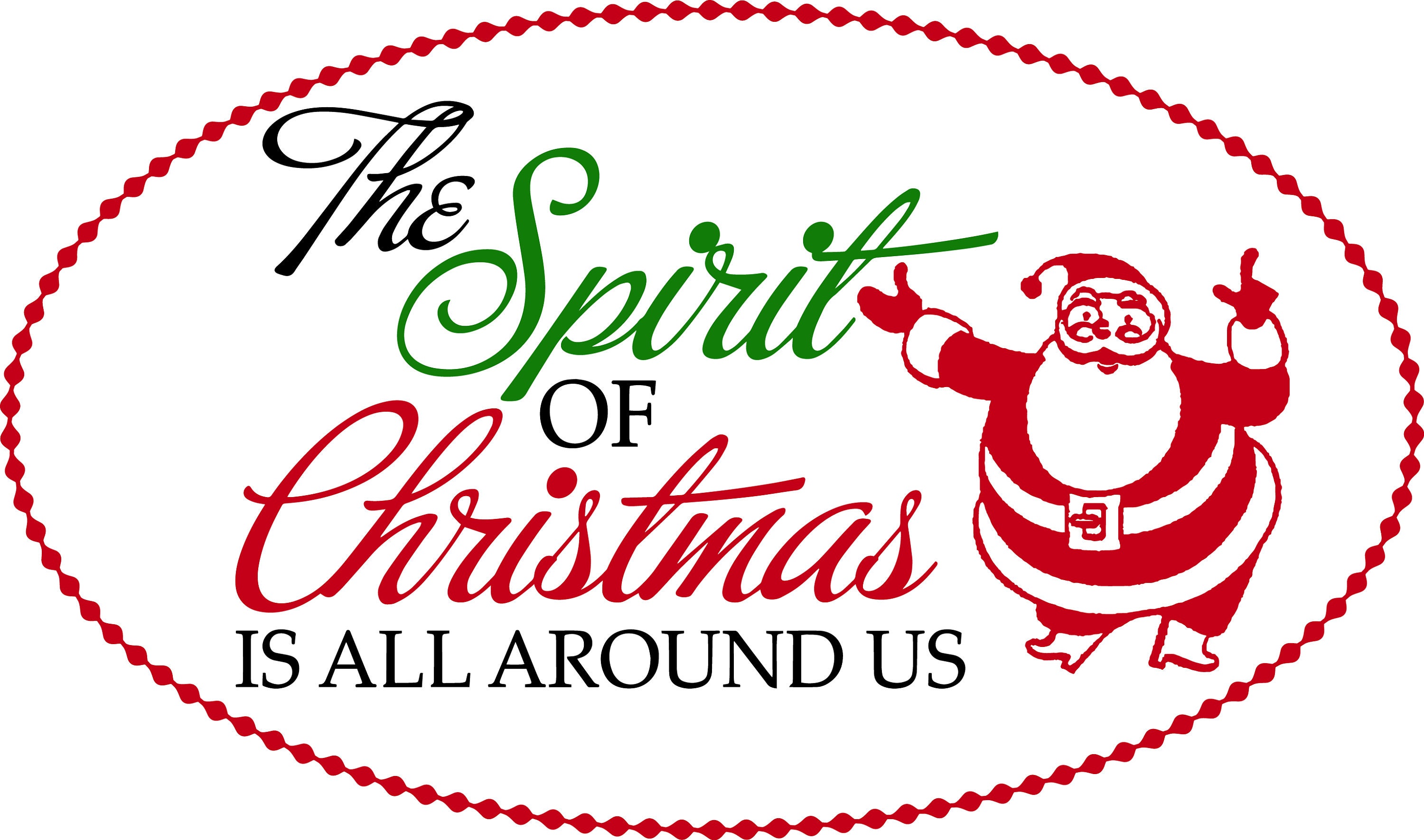 Spirit of Christmas is All Around Us SVG DXF jpg file Cute ...
