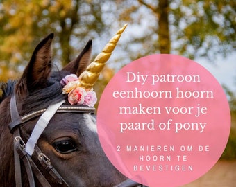 dutch pattern unicorn horn, diy unicorn horn, make horse unicorn, DIY unicorn, instruction unicorn, step by step pattern