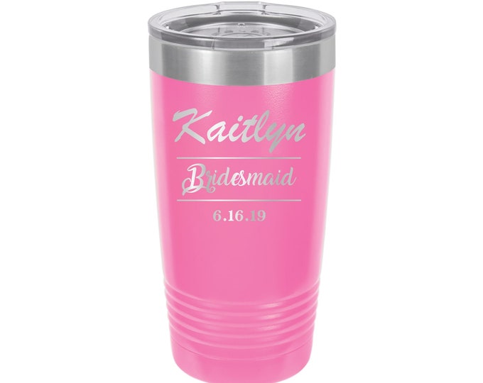 Bridesmaid // Maid of Honor  // Wedding // Personalized Engraved Travel Tumbler // Travel Mug // Double Wall // Vacuum Insulated // Gift