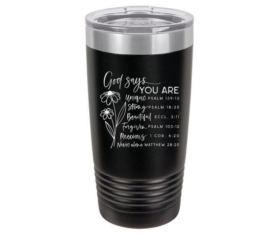 God says you are // Personalized Engraved // Custom // Mug