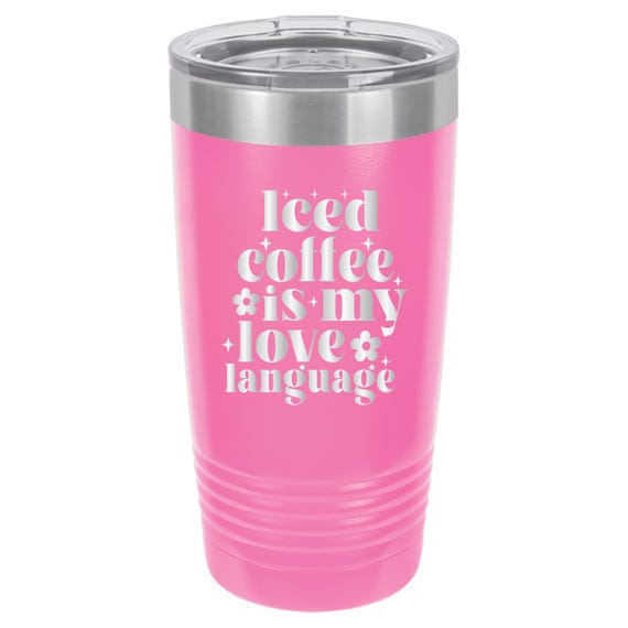 Iced Coffee is my Love Language // Personalized Engraved // Custom // Mug
