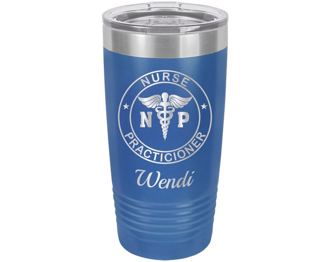 Nurse Practitioner Travel Tumbler // Personalized Engraved // Custom // Mug