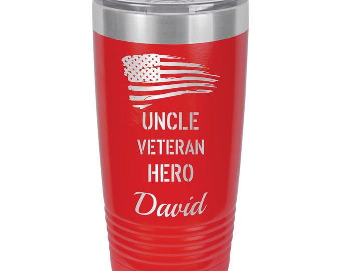 Uncle Veteran Hero  // American Flag // Personalized Engraved Travel Tumbler // Travel Mug // Yeti Style