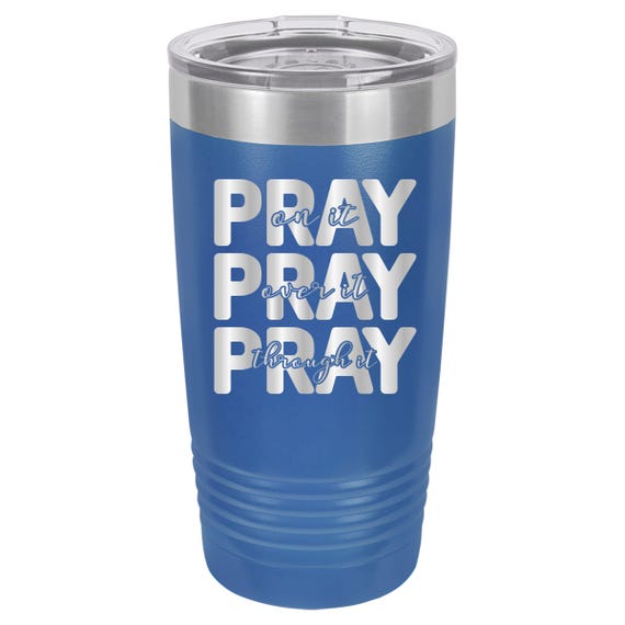 Personalized Pray On It Engraved Travel Tumbler
