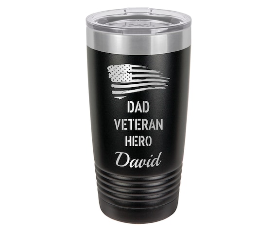 Dad Veteran Hero Travel Tumbler // Personalized Engraved // Custom // Mug