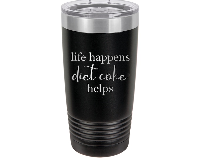 Life happens diet coke helps // Personalized Engraved // Custom // Mug
