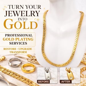 Könnte beinhalten: Eine goldfarbene Kette auf einer weißen Schmuckbüste, mit dem Text TURN YOUR JEWELRY INTO GOLD, PROFESSIONAL GOLD PLATING SERVICES, RESTORE, UPGRADE, TRANSFORM sowie zwei kleinen Bildern mit der Beschriftung BEFORE und AFTER.
