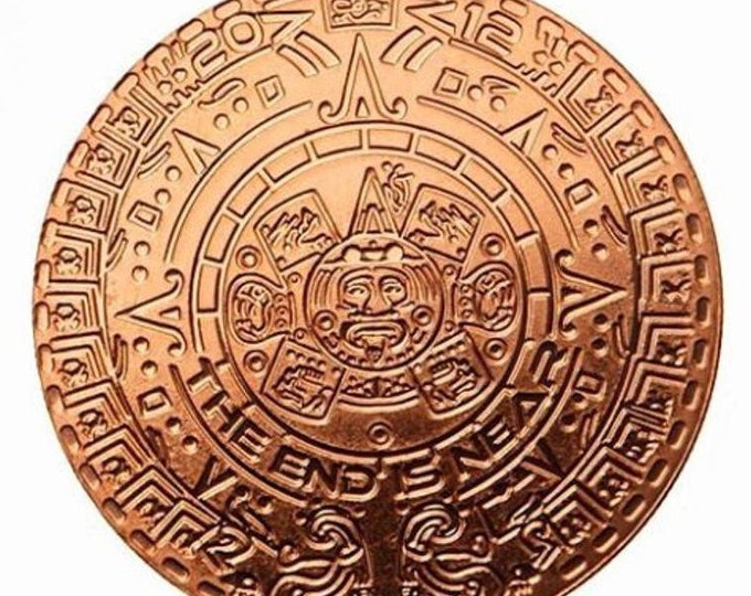 The End is Near Coin, Mayan Aztec Calendar, 1 Troy Ounce .999 Copper Bullion Coin, Metal Plating Options Available.