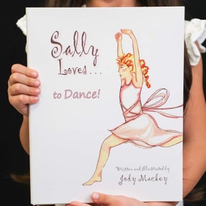 Sally Loves to Dance | Children&#39;s Picture Storybook Age 4-8 | Personal Note and Signed by Author | Gift giving, made better.