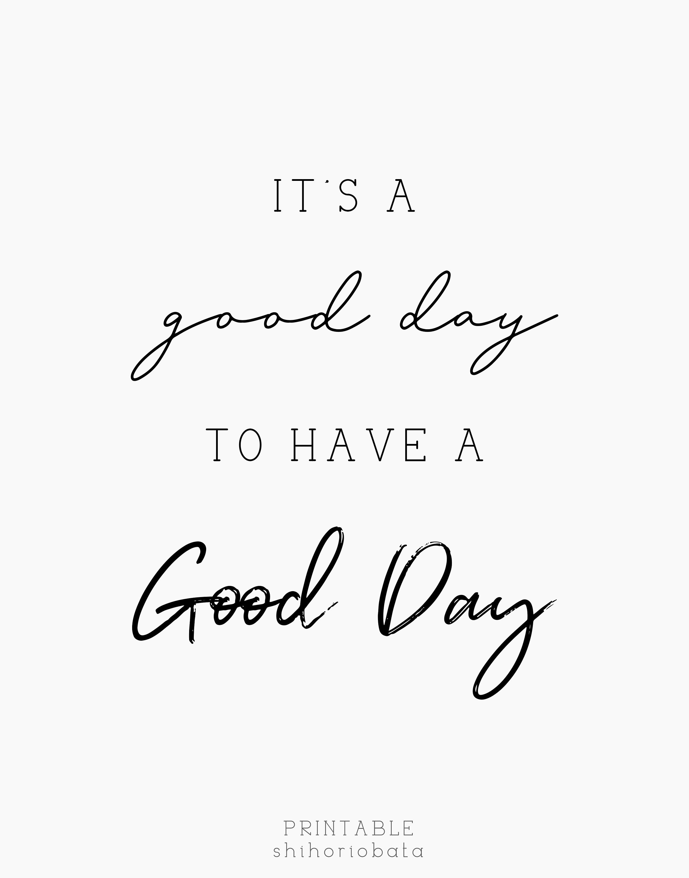 It s A Good Day To Have A Good Day Printable Quote Etsy it-s-a-good-day-to-have-a-good-day-printable-quote-etsy