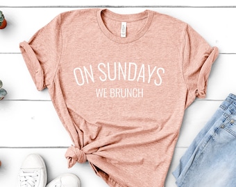 On Sundays We Brunch Slogan T-Shirt - Women's Slogan T-Shirt - Women's Fashion T-shirt