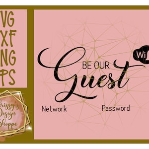 Be Our Guest WiFi Sign SVG DXF Cut File