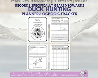 May include: A black and white printable logbook for duck hunting. The logbook includes sections for the hunt, the setting, and harvest records. The cover features a duck silhouette.