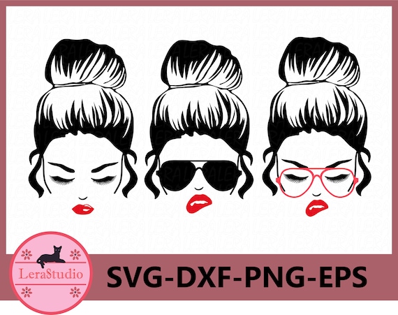 60 % OFF Messy Bun svg Face Girl with lashes Svg Mom life | Etsy