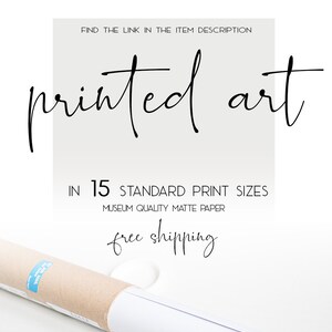Puede incluir: Una impresi&oacute;n de arte enrollada con el texto "printed art" en una fuente manuscrita. El texto "IN 15 STANDARD PRINT SIZES" y "MUSEUM QUALITY MATTE PAPER" est&aacute; debajo del arte. El texto "free shipping" est&aacute; debajo de los tama&ntilde;os de papel.
