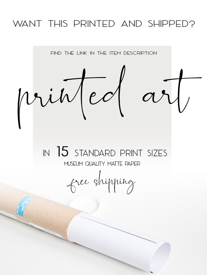 Puede incluir: Una impresi&oacute;n de arte enrollada con el texto "printed art" en una fuente manuscrita. El texto "IN 15 STANDARD PRINT SIZES" y "MUSEUM QUALITY MATTE PAPER" est&aacute; debajo del arte. El texto "free shipping" est&aacute; debajo de los tama&ntilde;os de papel.