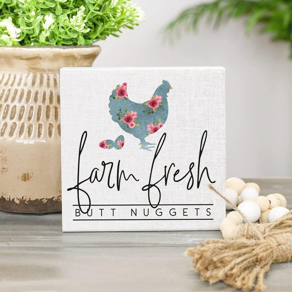 Farm fresh butt nuggets - Fall Tiered Tray Sign - Chicken eggs - Chickens - Small floral pattern chicken shelf sitter sign - Chicken lady