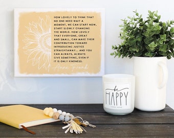 Anne Frank quote - Canvas wrapped on wood frame - TWO sizes - Sunflower print - How lovely to think that no one need wait a moment