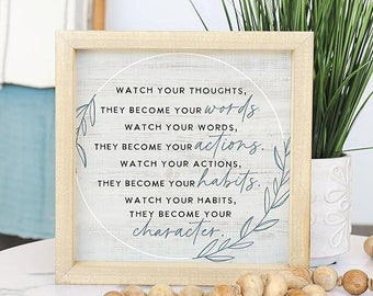 Watch your thoughts they become words - Watch your words - Wood frame sign - Inspirational quote wall art