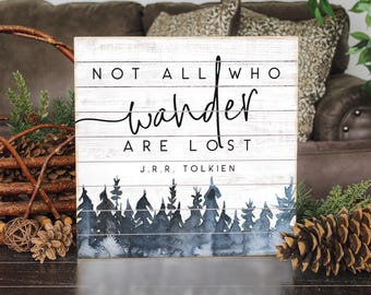 Not all those who wander are lost - Blue Forest Print - Rustic Wood Sign - Traveler - Mountain Wall Art - Wander Sign - JRR Tolkien