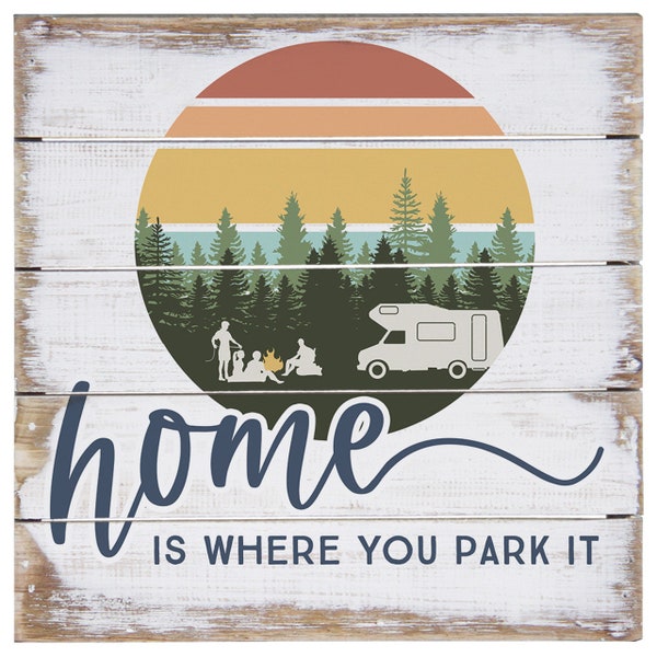 Home is where you park it - Shelf sitter sign - Camper Sign - Rustic farmhouse wood sign - Camp - Camping - RV - Adventure - Travel