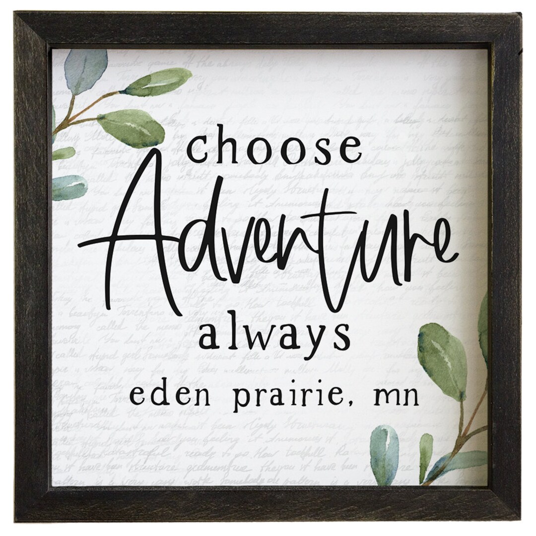 Choose Adventure Always 2 Sizes Wood Frame Sign PERSONALIZED City State
